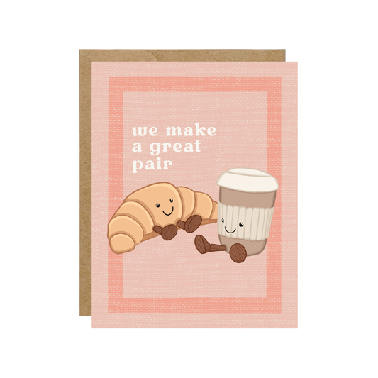 Great Pair Croissant + Latte - Cafe Card